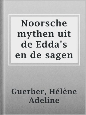 cover image of Noorsche mythen uit de Edda's en de sagen